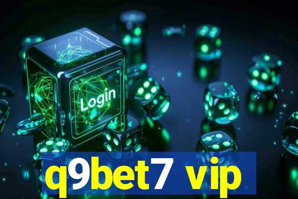 q9bet7 vip